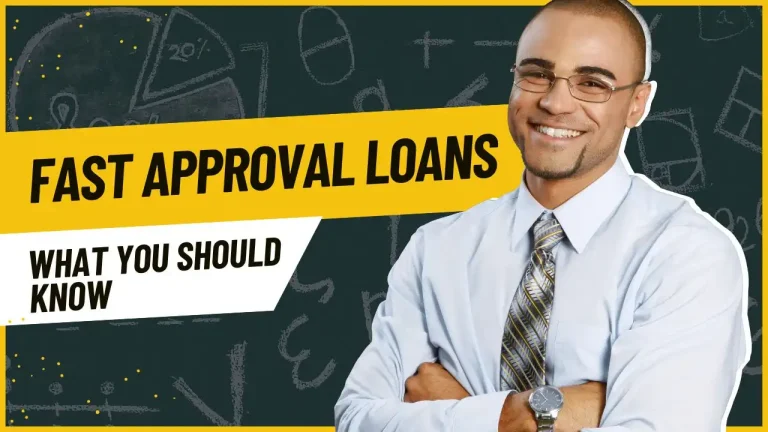 Fast Approval Loans: What You Should Know